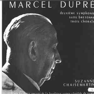 Marcel Dupré / Suzanne Chaisemartin - Deuxième symphonie - Suite Bretonne - Trois Chorals FLAC