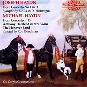 Michael Haydn, Joseph Haydn, Anthony Halstead, Hanover Band - Horn Concertos FLAC