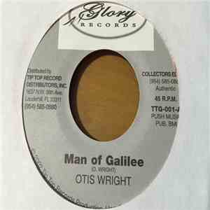 Otis Wright - The Man Of Galilee / Take Me As I Am FLAC