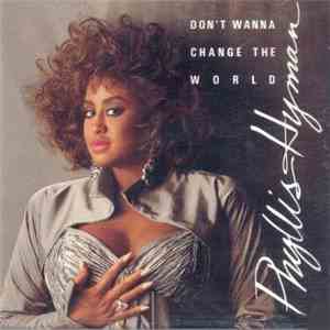 Phyllis Hyman - Don't Wanna Change The World FLAC