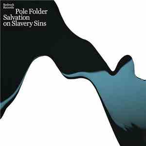 Pole Folder - Salvation On Slavery Sins FLAC