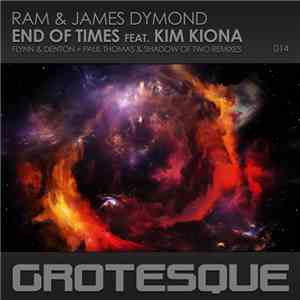 RAM & James Dymond Feat. Kim Kiona - End Of Times FLAC