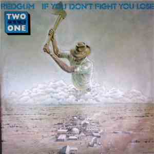 Redgum - If You Don't Fight You Lose/Brown Rice And Kerosine FLAC