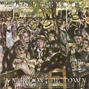 Rod Stewart - A Night On The Town FLAC