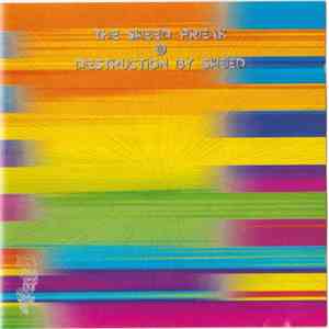 The Speed Freak - Destruction By Speed FLAC