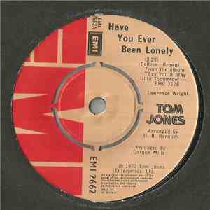 Tom Jones - Have You Ever Been Lonely FLAC