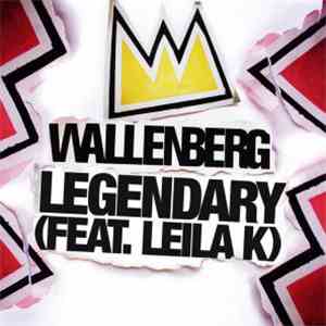 Wallenberg Feat. Leila K - Legendary FLAC