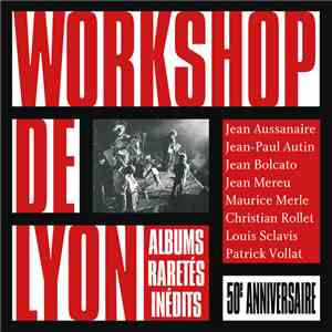 Workshop De Lyon, Free Jazz Workshop - 50e Anniversaire / 50th Anniversary FLAC