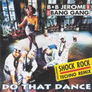 B•B Jerome And The Bang Gang - Do That Dance FLAC