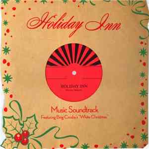 Bing Crosby, Fred Astaire - Holiday Inn: Music Soundtrack FLAC
