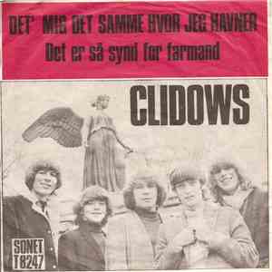 Clidows - Det' Mig Det Samme Hvor Jeg Havner / Det Er Så Synd For Farmand FLAC
