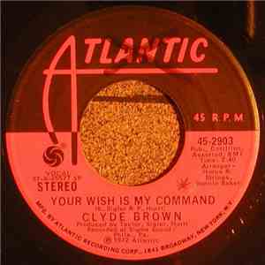 Clyde Brown - Your Wish Is My Command / Peace And Love FLAC