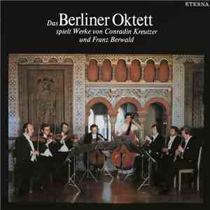 Conradin Kreutzer, Franz Berwald, Das Berliner Oktett - Das Berliner Oktett spielt Werke von Conradin Kreutzer Und Franz Berwald FLAC