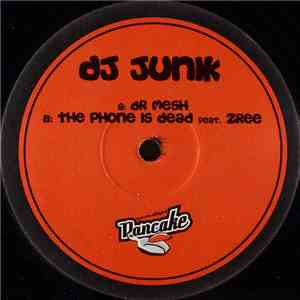 DJ Junik - Dr Mesh / The Phone Is Dead FLAC