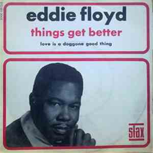 Eddie Floyd - Things Get Better / Love Is A Doggone Good Thing FLAC