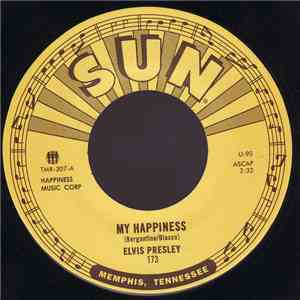 Elvis Presley - My Happiness / That's When Your Heartaches Begin FLAC