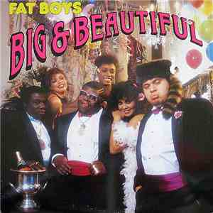Fat Boys - Big & Beautiful FLAC