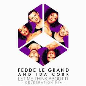Fedde Le Grand And Ida Corr - Let Me Think About It (Celebration Mix) FLAC