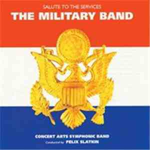 Felix Slatkin - The Military Band - Felix Stalkin - A Hi-Fi Salute To The Service FLAC