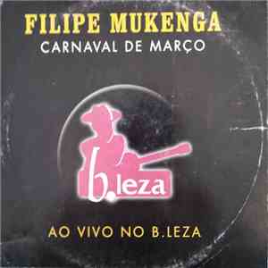 Filipe Mukenga - Carnaval De Março - Ao Vivo No B.Leza FLAC