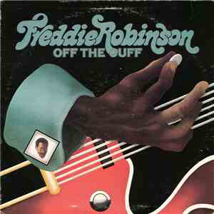 Freddie Robinson - Off The Cuff FLAC