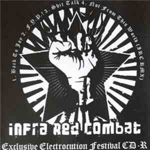 Infra Red Combat - Exclusive Electrocution Festival CD-R FLAC