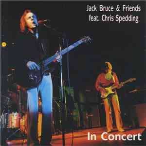 Jack Bruce feat. Chris Spedding - In Concert FLAC