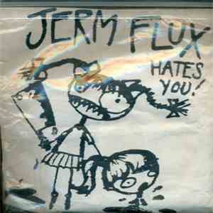 Jermflux - Hates You FLAC