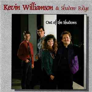 Kevin Williamson , Kevin Williamson & Shadow Ridge - Out Of The Shadows FLAC