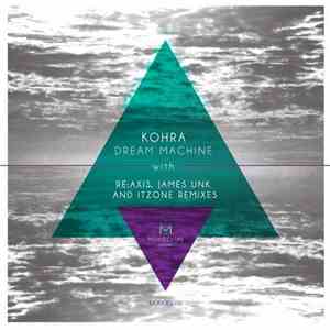 Kohra - Dream Machine FLAC