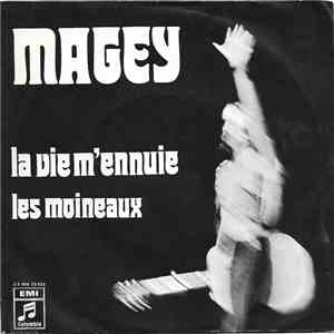 Magey - La Vie M'ennuie / Les Moineaux FLAC