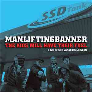 Manliftingbanner / Deadstoolpigeon - The Kids Will Have Their Fuel (Cover EP With Deadstoolpigeon) FLAC
