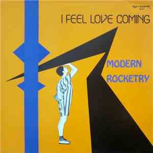 Modern Rocketry - I Feel Love Coming FLAC