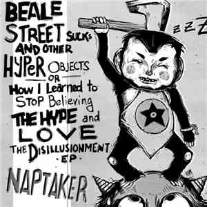 Naptaker - Beale Street Sucks And Other Hyper Objects FLAC