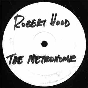 Robert Hood - The Metronome FLAC