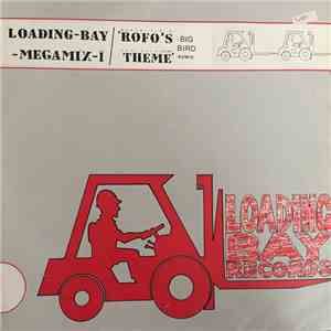 Rofo / Various - Rofo's Theme (Big Bird Remix) / Loading-Bay-Megamix-Vol I FLAC