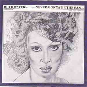 Ruth Waters - Never Gonna Be The Same FLAC