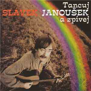 Slávek Janoušek - Tancuj A Zpívej FLAC