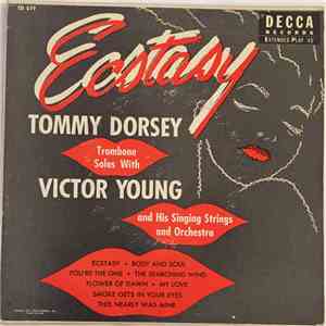 Tommy Dorsey With Victor Young And His Singing Strings And Victor Young And His Orchestra - Ecstasy FLAC