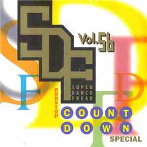 Various - Super Dance Freak Vol. 56 Nonstop Countdown Special FLAC