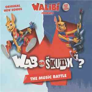 WAB / The SkunX - Walibi Presents: WAB Or The SkunX ? (The Music Battle) FLAC