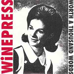 Winepress - Worth A Thousand Words FLAC