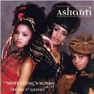 Ashanti - Something's Wrong (Bump N' Grind) FLAC