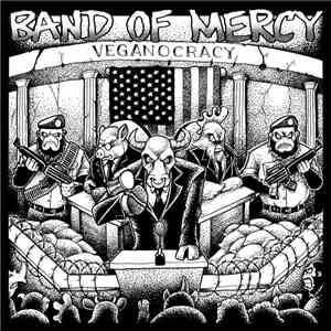 Band Of Mercy  - Veganocracy FLAC