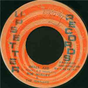 Bob Marley & The Wailers / The Upsetters - Small Axe / Down The Road FLAC