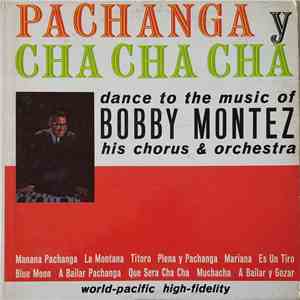 Bobby Montez His Chorus & Orchestra - Pachanga Y Cha Cha Cha FLAC