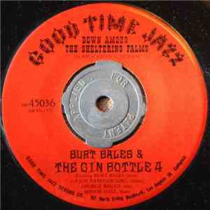 Burt Bales & The Gin Bottle 4 - Down Among The Sheltering Palms/Cakewalkin' Babies FLAC