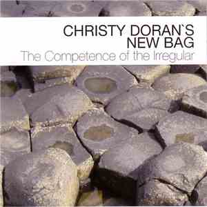 Christy Doran's New Bag - The Competence Of The Irregular FLAC