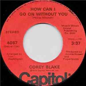 Corey Blake - How Can I Go On Without You / Your Love Is Like A Boomerang FLAC
