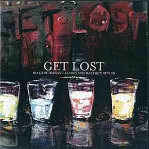 Damian Lazarus and Matthew Styles - Get Lost FLAC
